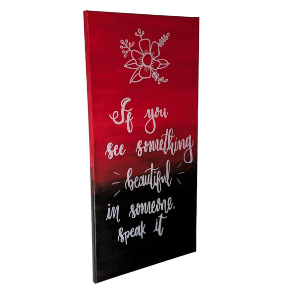 Canvas Print - "If you see something beautiful in someone speak it" - Picture 4 of 5